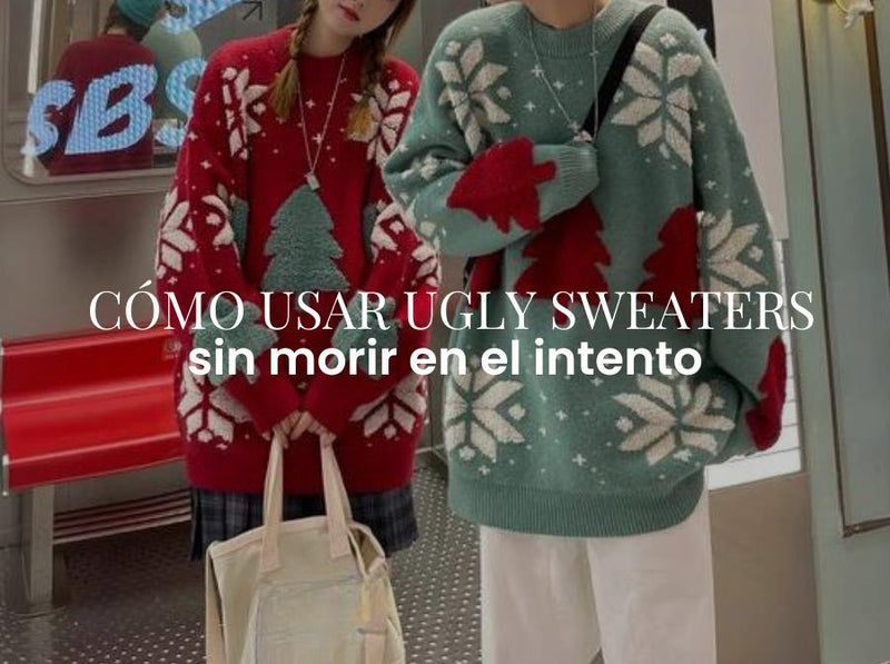Cómo usar el ugly sweater sin morir en el intento